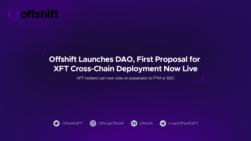 Offshift Launches DAO, Announces First Proposal for XFT Cross-Chain Deployment