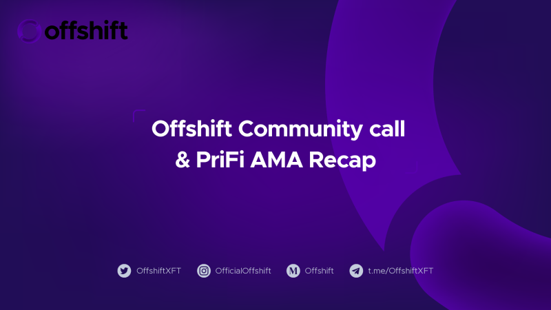Offshift April Community Call & PriFi AMA Recap