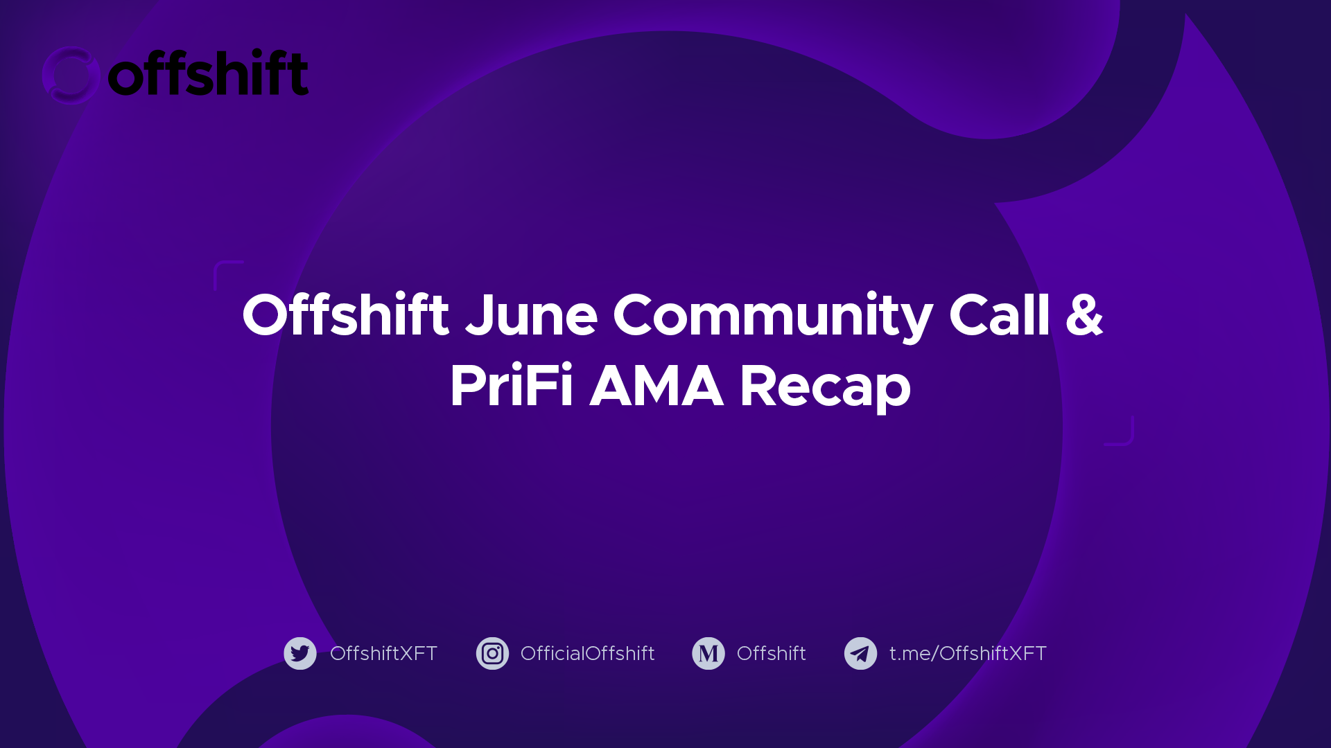 Offshift June Community Call & PriFi AMA Recap