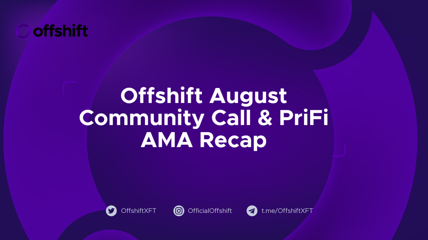 Offshift August Community Call & PriFi AMA Recap
