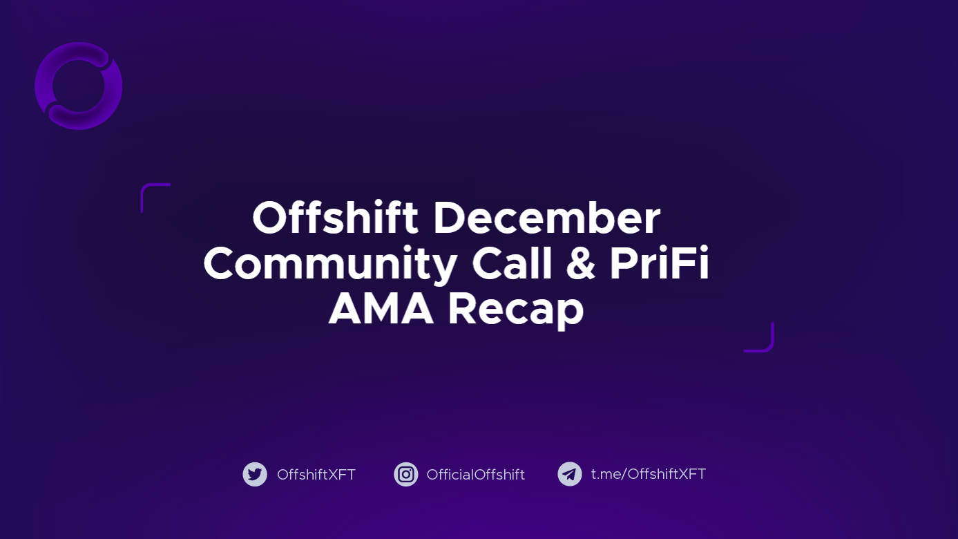 Offshift December Community Call & PriFi AMA Recap