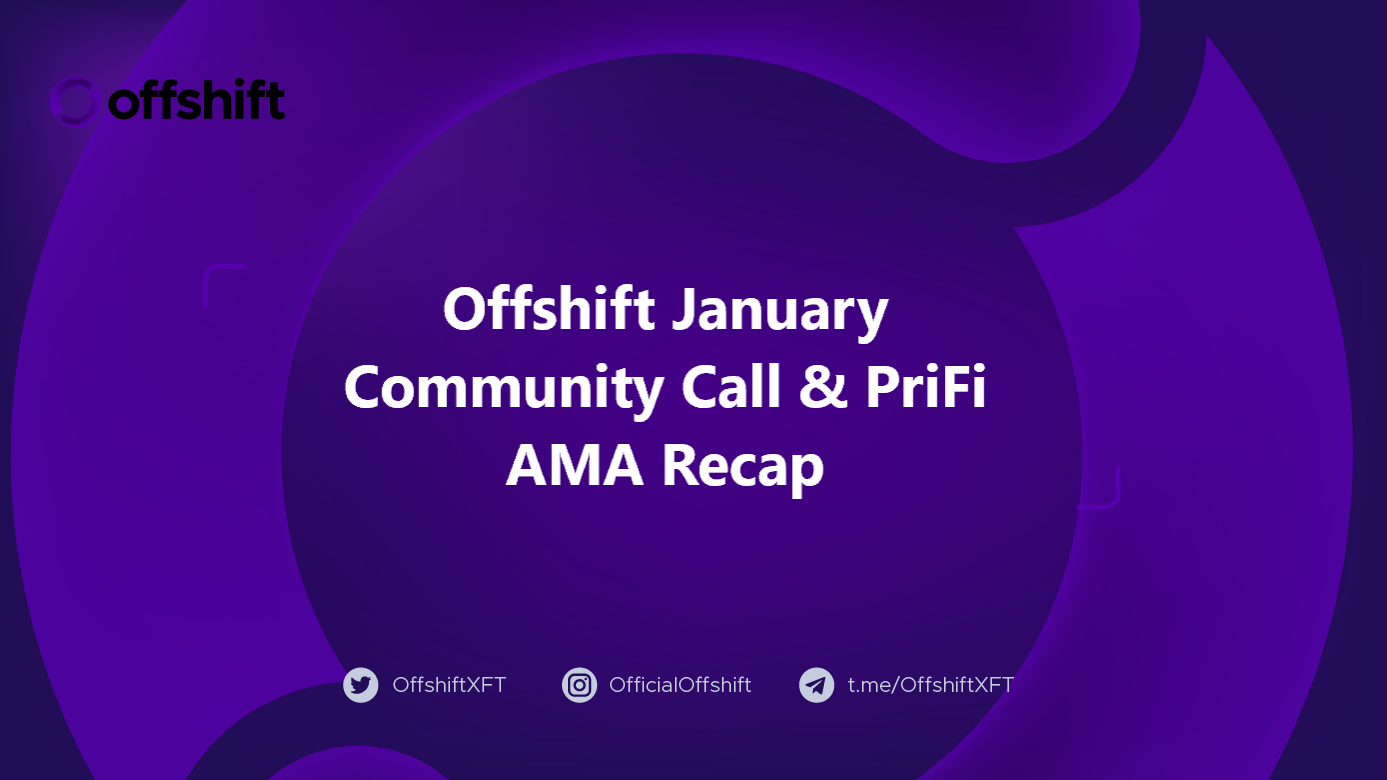 Offshift January Community Call & PriFi AMA Recap