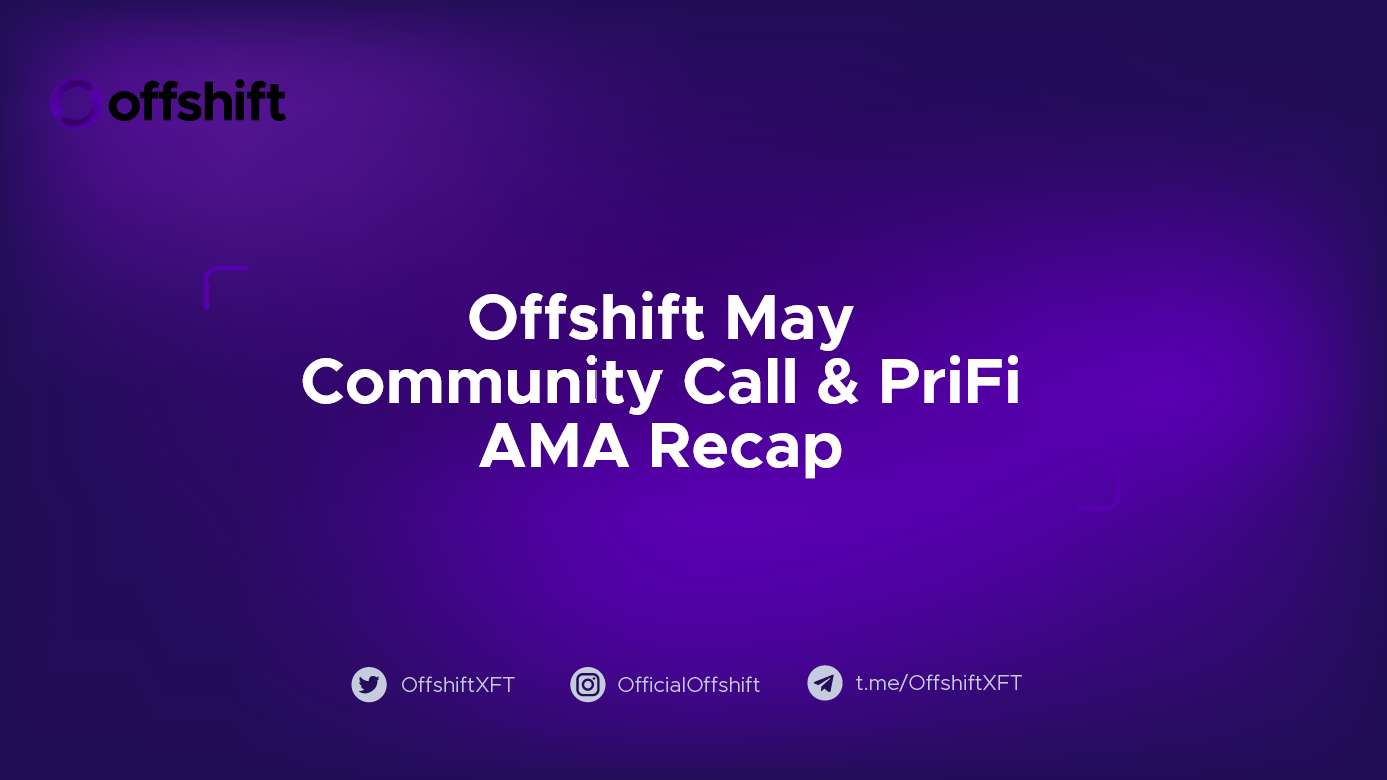 Offshift May Community Call & PriFi AMA Recap