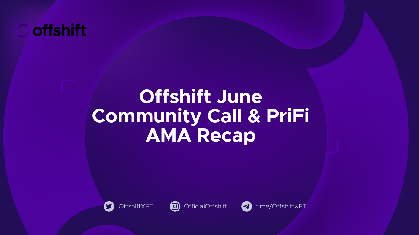 Offshift June Community Call & PriFi AMA Recap
