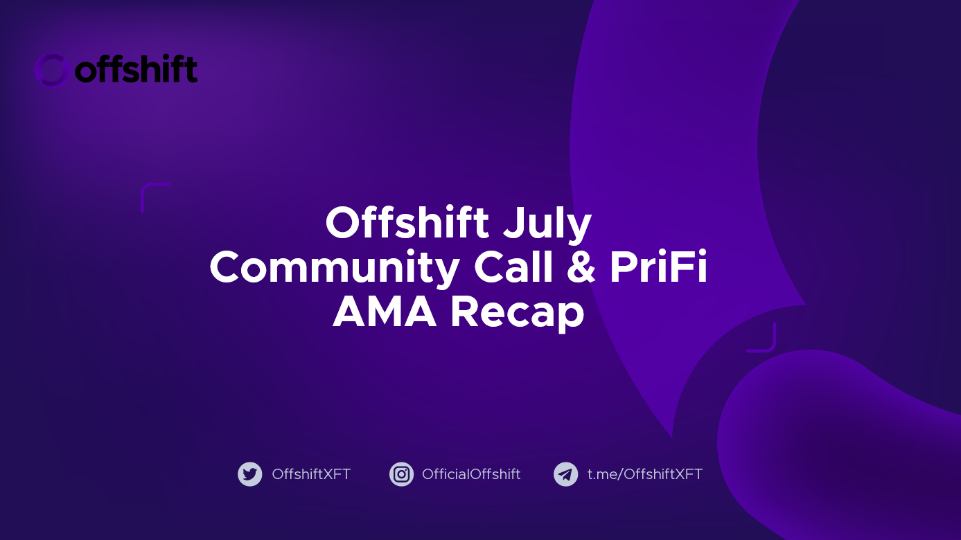 Offshift July Community Call & PriFi AMA Recap
