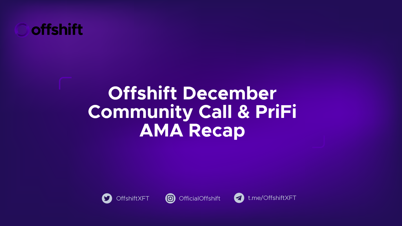 Offshift December Community Call & PriFi AMA Recap