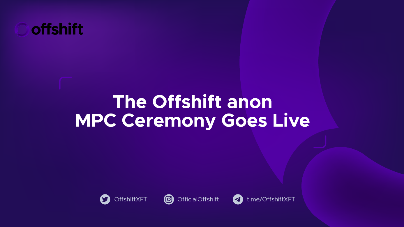 The Offshift anon MPC Ceremony Goes Live