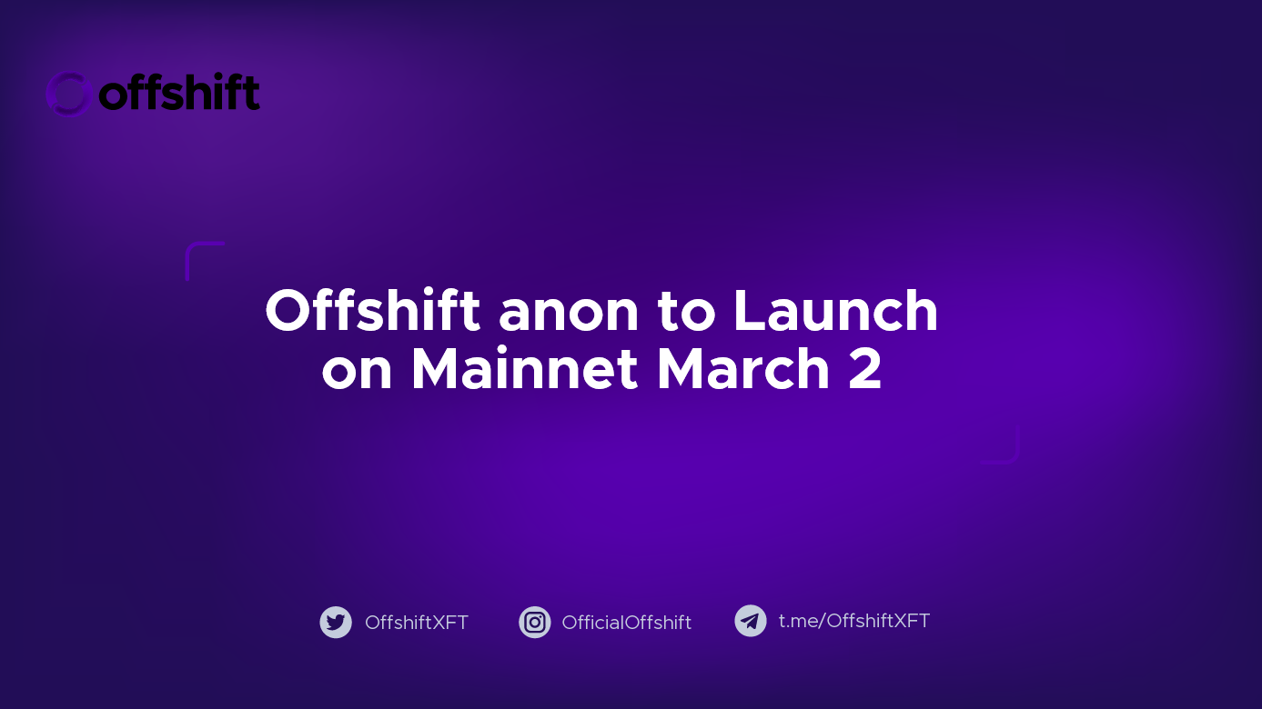 Offshift anon to Launch on Mainnet March 2