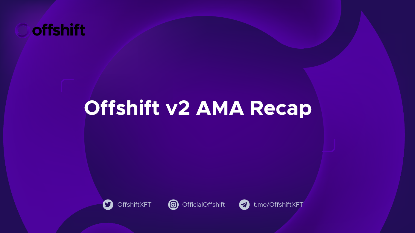 Offshift v2 AMA Recap