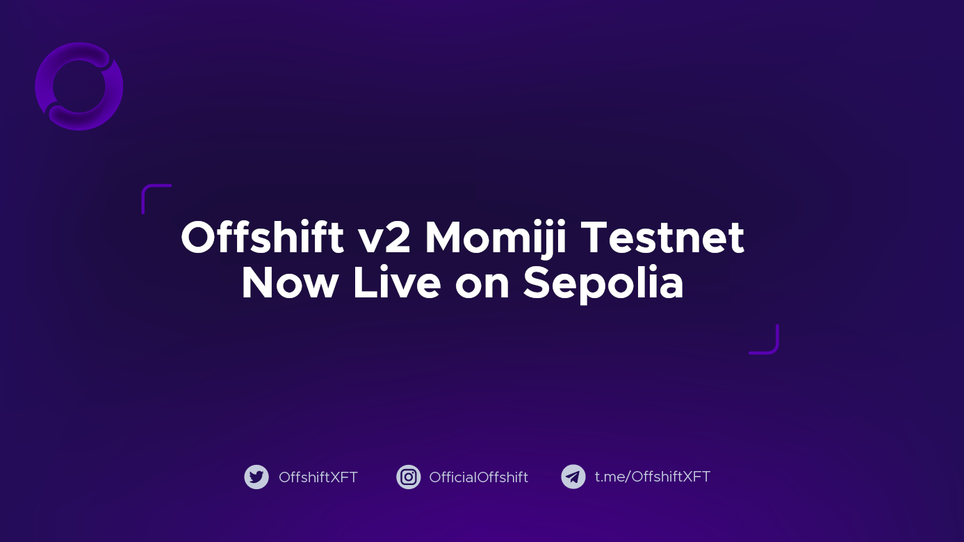Offshift v2 Momiji Testnet Now Live on Sepolia